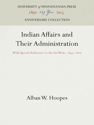 cover image of Indian Affairs and Their Administration